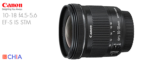 Lens Canon 10-18 f45-56 EF-S IS STM เลนส์แคนนอน
